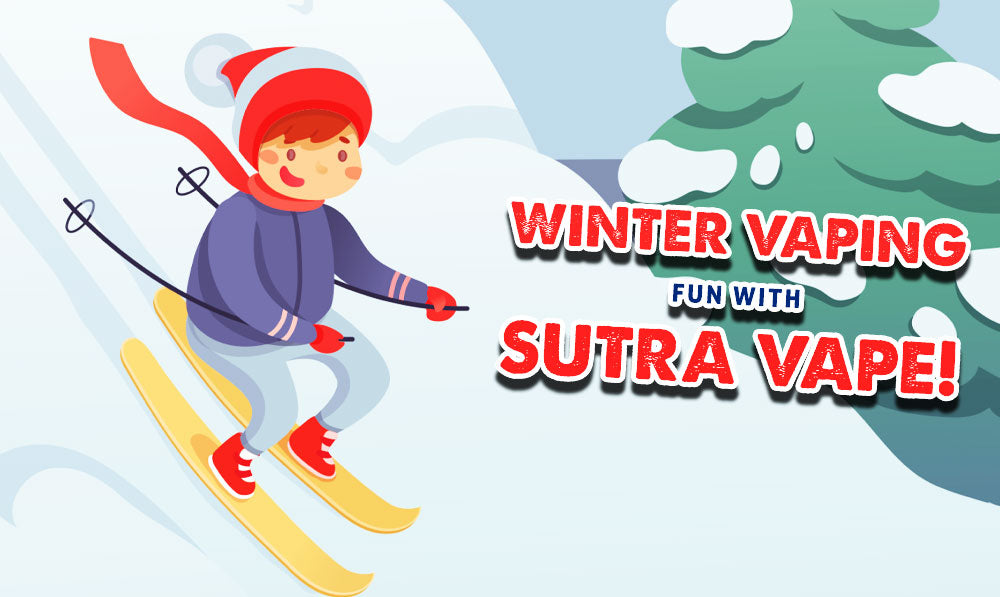 Winter Vaping Fun With Sutra Vape!